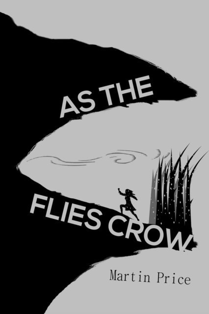 Martin Price - As the Flies Crow, E-bok