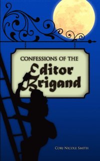 Confessions of the Editor Brigand