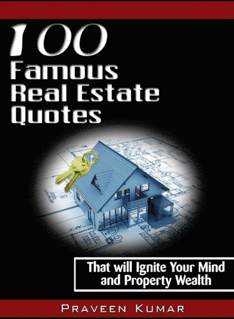 Prashant Kumar, Praveen Kumar - 100 Famous Real Estate Quotes, E-bok