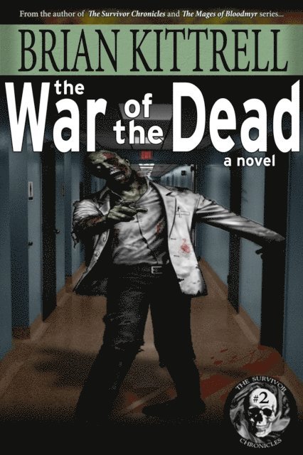 War of the Dead: Andy's Story in the Times of the Living Dead (The Survivor Chronicles)