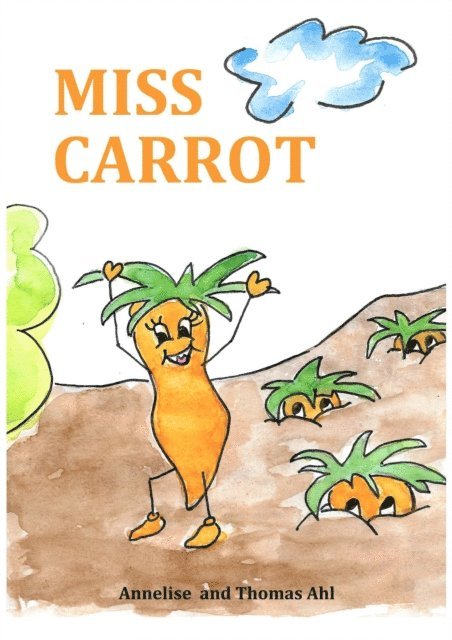 Thomas Ahl, Annelise Ahl - Miss Carrot, E-bok. Tillgänglighet: Lägg i varukorg