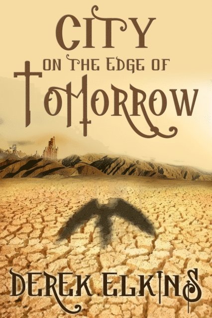 Derek Elkins - City on the Edge of Tomorrow, E-bok