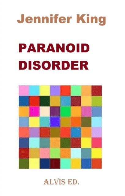 Jennifer King - Paranoid Disorder, E-bok
