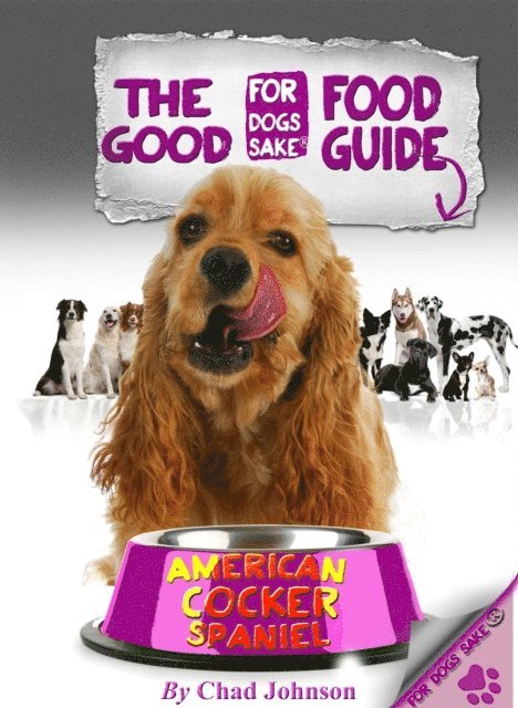 Chad Johnson - Good American Cocker Spaniel Food Guide, E-bok