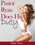 Pastor Ryan Does His Duty