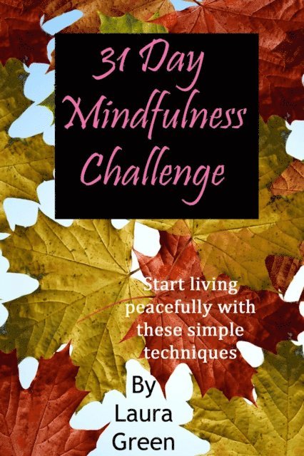 Laura Green - 31 Day Mindfulness Challenge, E-bok