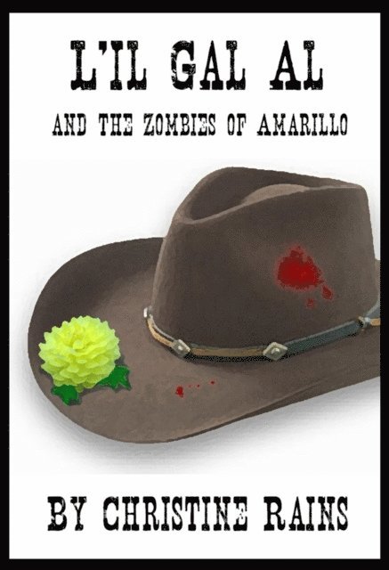 Christine Rains - L'il Gal Al and the Zombies of Amarillo, E-bok