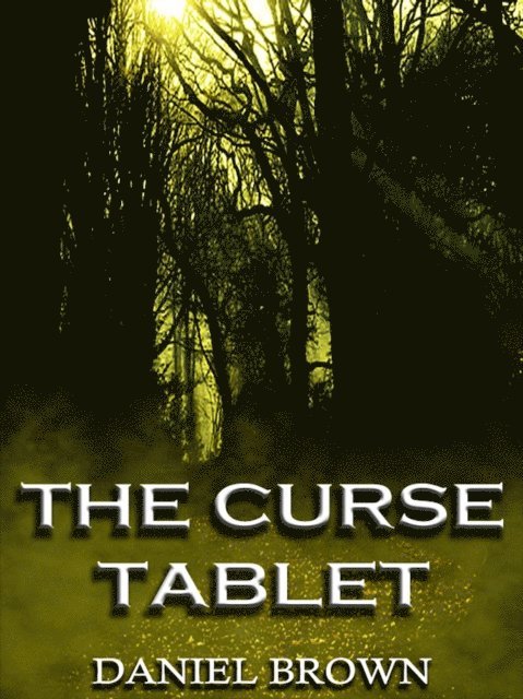 Daniel Brown - Curse Tablet, E-bok