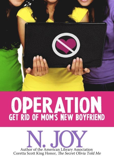 N. Joy, Joylynn Ross - Operation Get Rid of Mom's New Boyfriend, E-bok