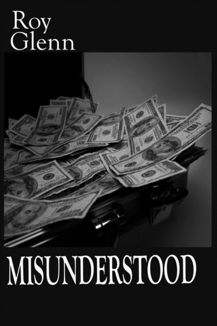 Roy Glenn - Misunderstood, E-bok