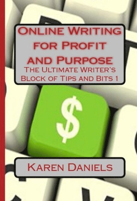 Karen Daniels - Online Writing for Profit and Purpose, E-bok