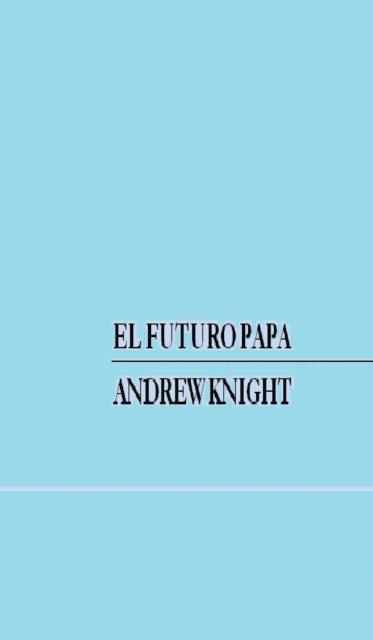 Andrew Knight - El Futuro Papa, E-bok