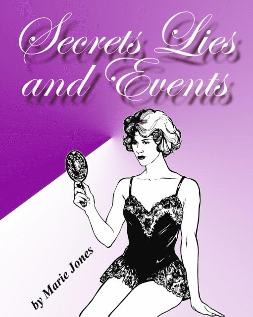 Marie Jones - Secrets Lies and Events, E-bok