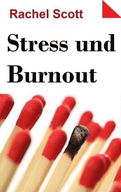 Rachel Scott - Stress und Burnout, E-bok