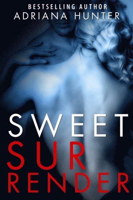 Adriana Hunter - Sweet Surrender, E-bok