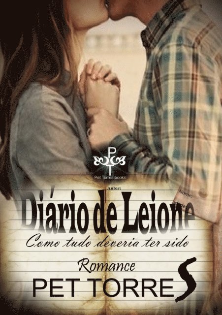Pet Torres - Diario de Leione: Como tudo deveria ter sido, E-bok