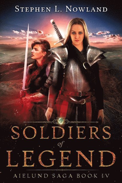 Stephen L. Nowland - Soldiers of Legend, E-bok