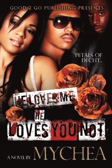 Mychea - He Loves Me, He Loves You Not, E-bok