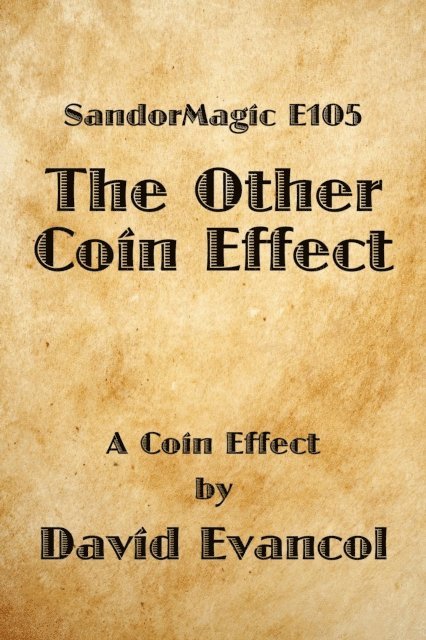 David Evancol - SandorMagic E105: The Other Coin Effect, E-bok. Tillgänglighet: Lägg i varukorg
