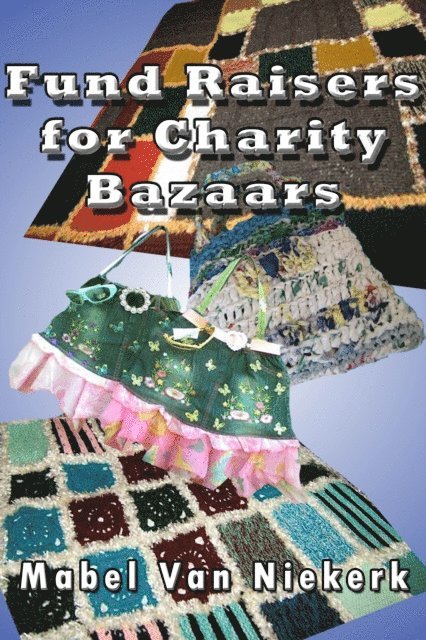 Mabel Van Niekerk - Fund Raisers for Charity Bazaars, E-bok. Tillgänglighet: Lägg i varukorg
