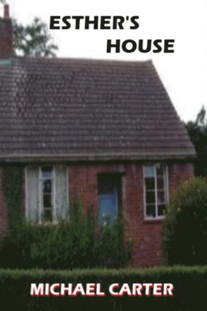 Michael Carter - Esther's House, E-bok