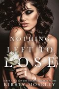 Nothing Left to Lose (Parts 1 and 2 combined)