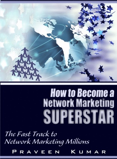 Prashant Kumar, Praveen Kumar - How to Become Network Marketing Superstar, E-bok