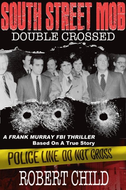 Robert Child - South Street Mob - Book Three, E-bok