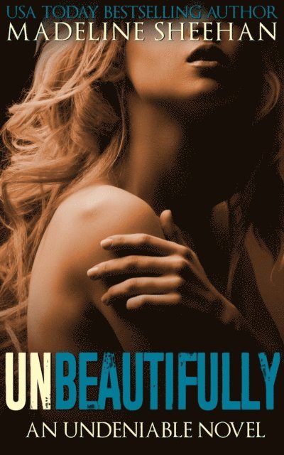 Madeline Sheehan - Unbeautifully, E-bok