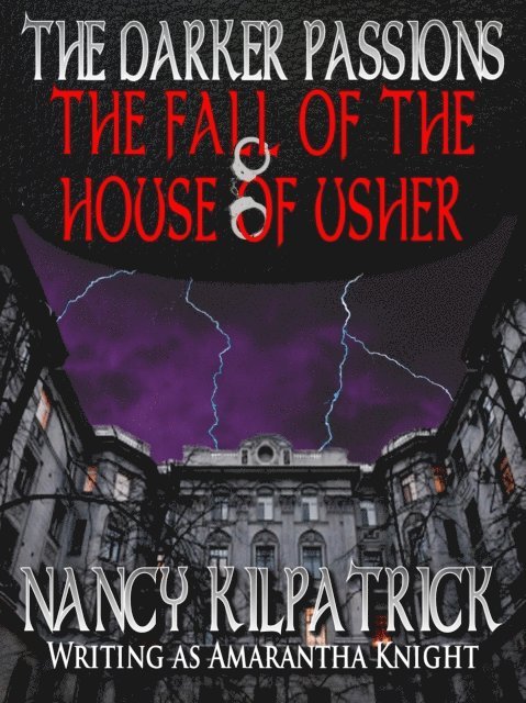 Nancy Kilpatrick - Darker Passions: The Fall of the House of Usher, E-bok
