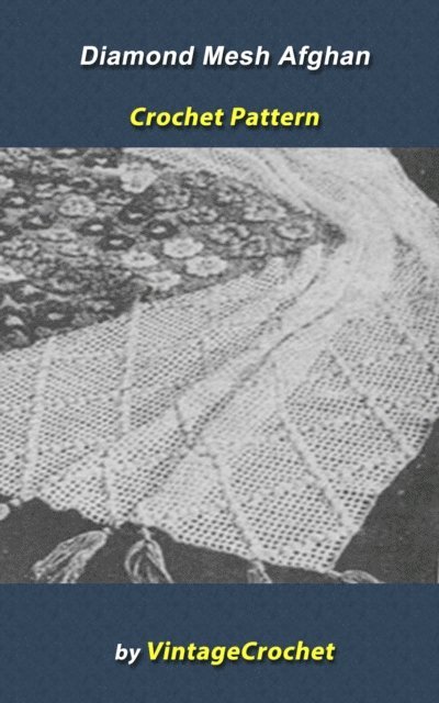 Vintage Crochet - Diamond Mesh Afghan Vintage Crochet Pattern, E-bok
