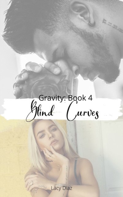 Lacy Diaz - Blind Curves: The Gravity Series, E-bok