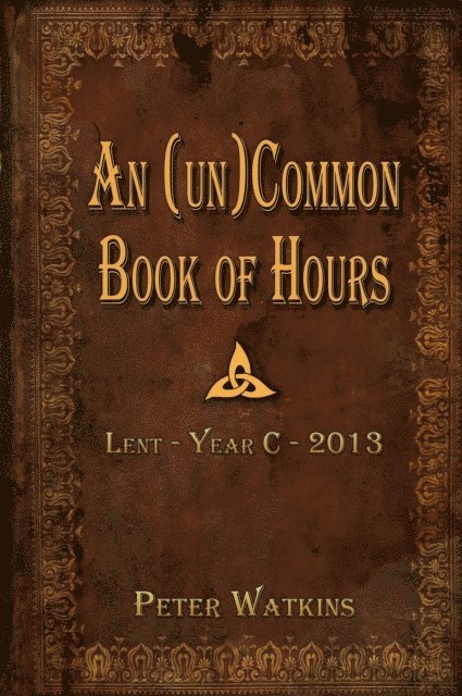 Peter Watkins - (un)Common Book of Hours, E-bok
