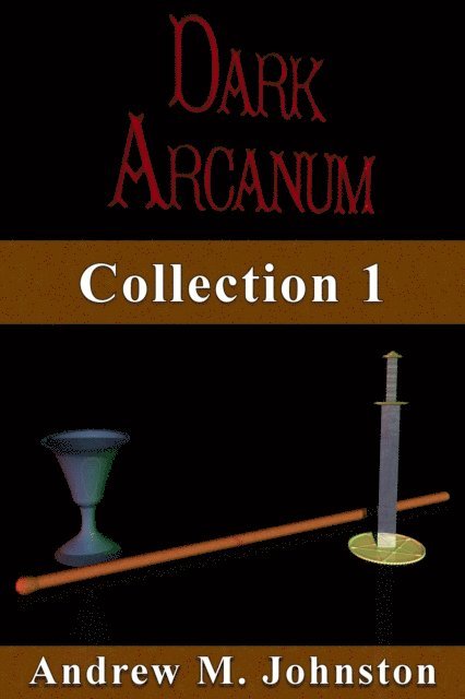 Andrew Johnston - Dark Arcanum Collection 1, E-bok