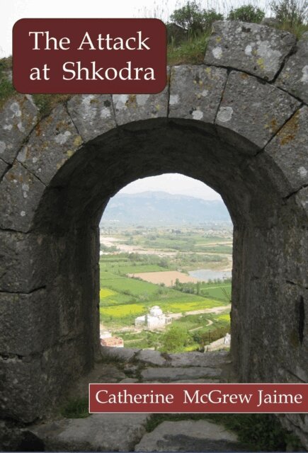 Catherine McGrew Jaime - Attack at Shkodra, E-bok. Tillgänglighet: Lägg i varukorg