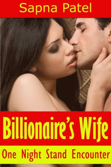 Sapna Patel - Billionaire's Wife: One Night Stand Encounter, E-bok. Tillgänglighet: Lägg i varukorg