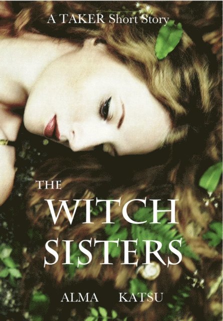 Alma Katsu - Witch Sisters, E-bok