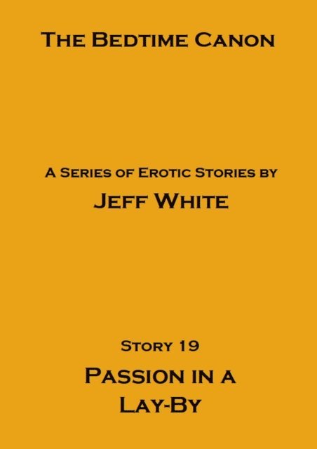 Jeff White - Passion in a Lay-By, E-bok
