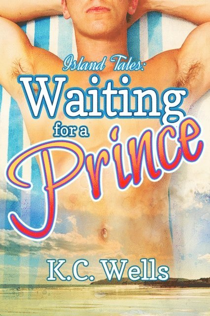 K.C. Wells - Waiting for a Prince, E-bok