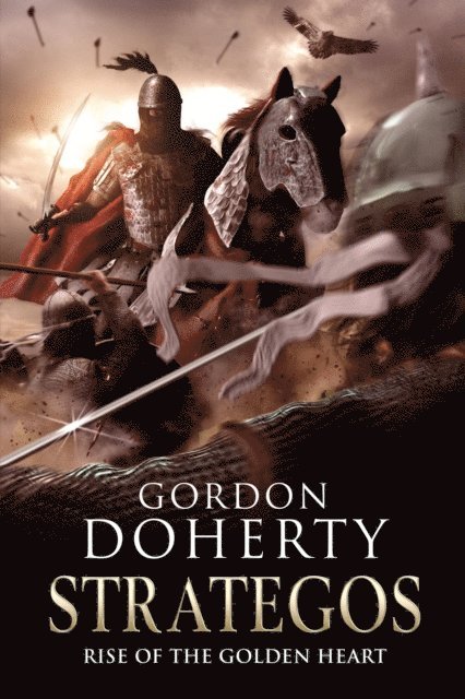 Gordon Doherty - Strategos II: Rise of the Golden Heart, E-bok