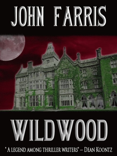 John Farris - Wildwood, E-bok