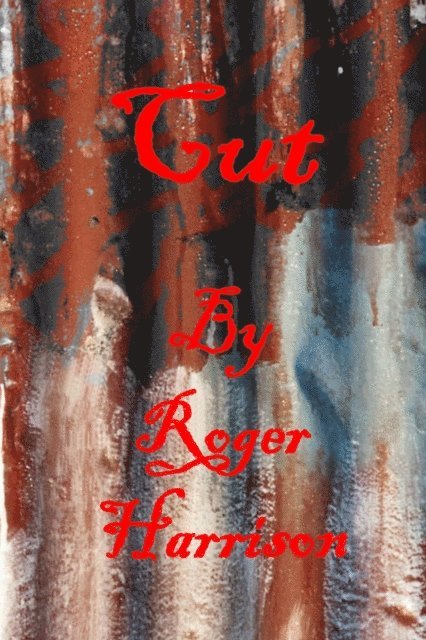 Roger Harrison - Cut, E-bok