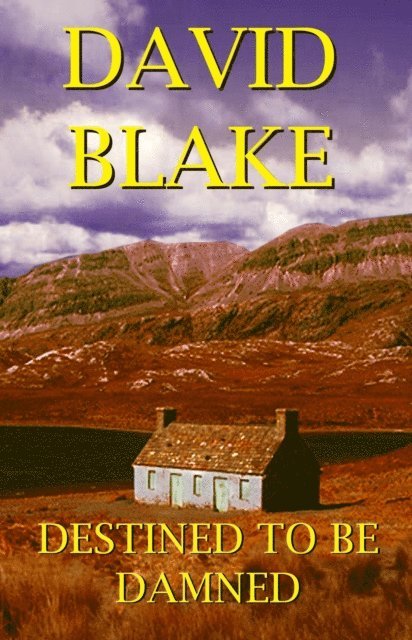 David Blake - Destined To Be Damned, E-bok
