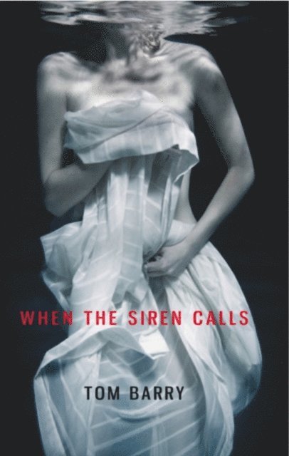 Tom Barry - When the Siren Calls, E-bok