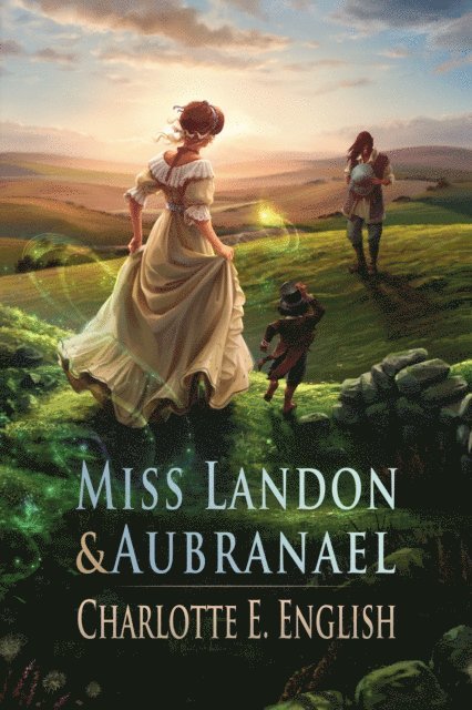 Charlotte E. English - Miss Landon and Aubranael, E-bok