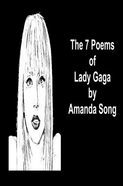 Amanda Song - 7 Poems of Lady Gaga, E-bok. Tillgänglighet: Lägg i varukorg