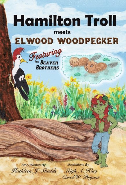 Kathleen J. Shields - Hamilton Troll meets Elwood Woodpecker, E-bok