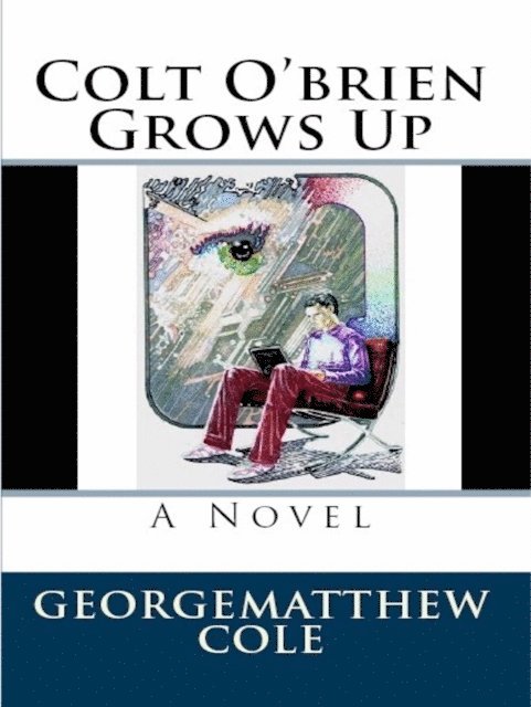 George Cole - Colt O'Brien Grows Up, E-bok