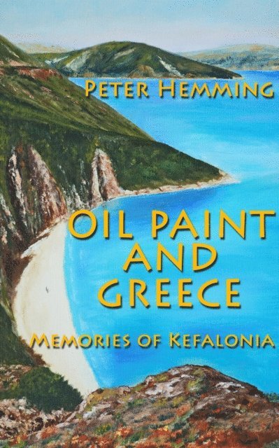 Peter Hemming - Oil Paint and Greece, E-bok