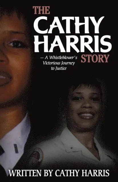Cathy Harris - Cathy Harris Story: A Whistleblower's Victorious Journey to Justice, E-bok. Tillgänglighet: Lägg i varukorg